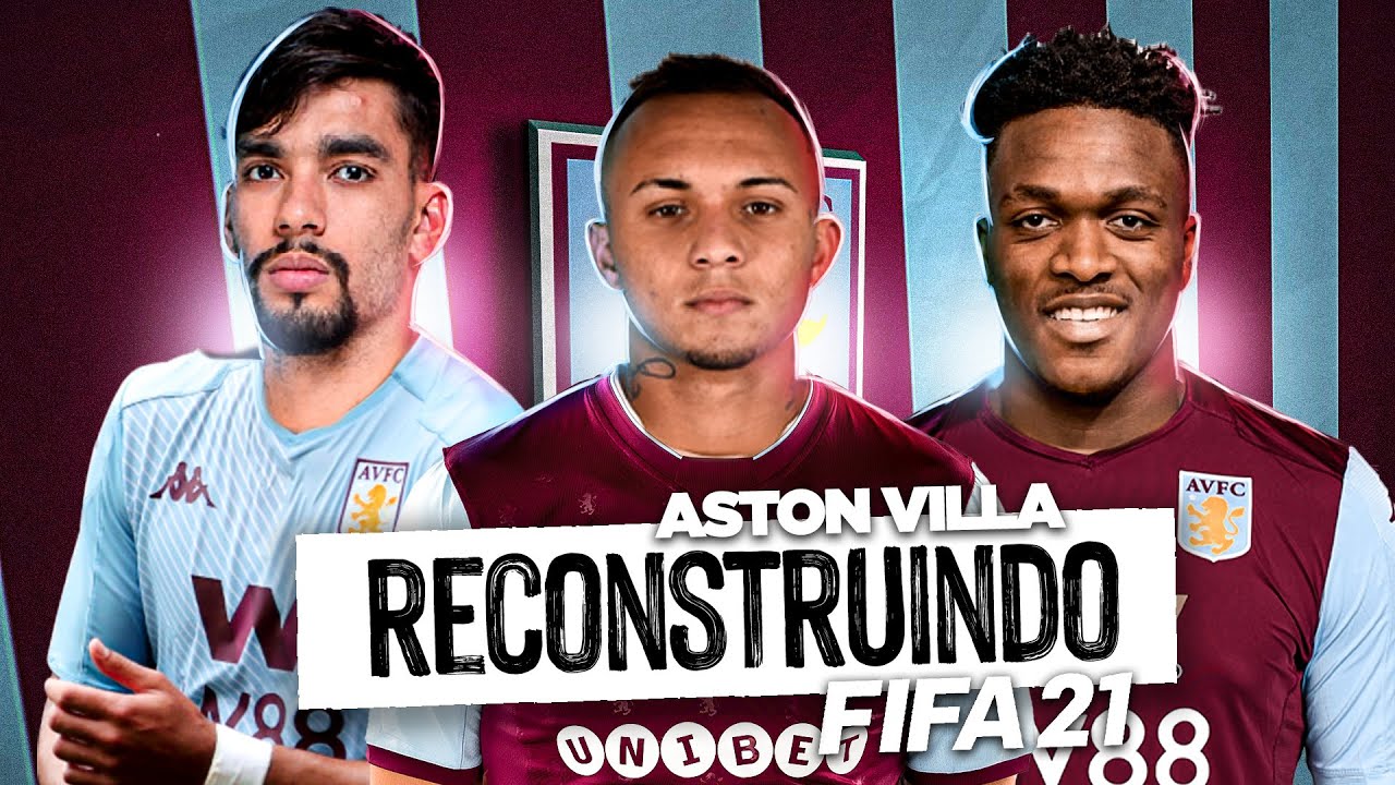 RECONSTRUINDO O ASTON VILLA!! FIFA 21 | Modo Carreira