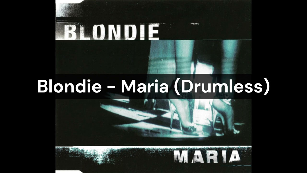 Blondie - Maria (Drumless)