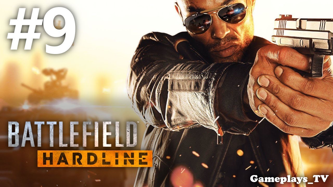 Battlefield Hardline - #9