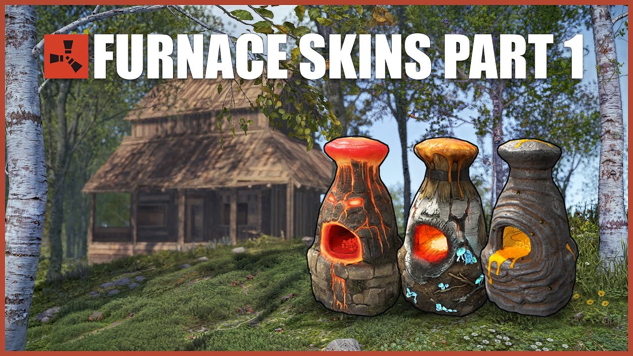 Rust Furnace Skins Part 1