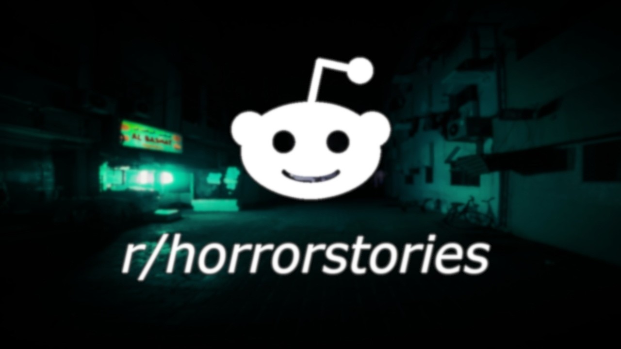 Terrifying Reddit Stories