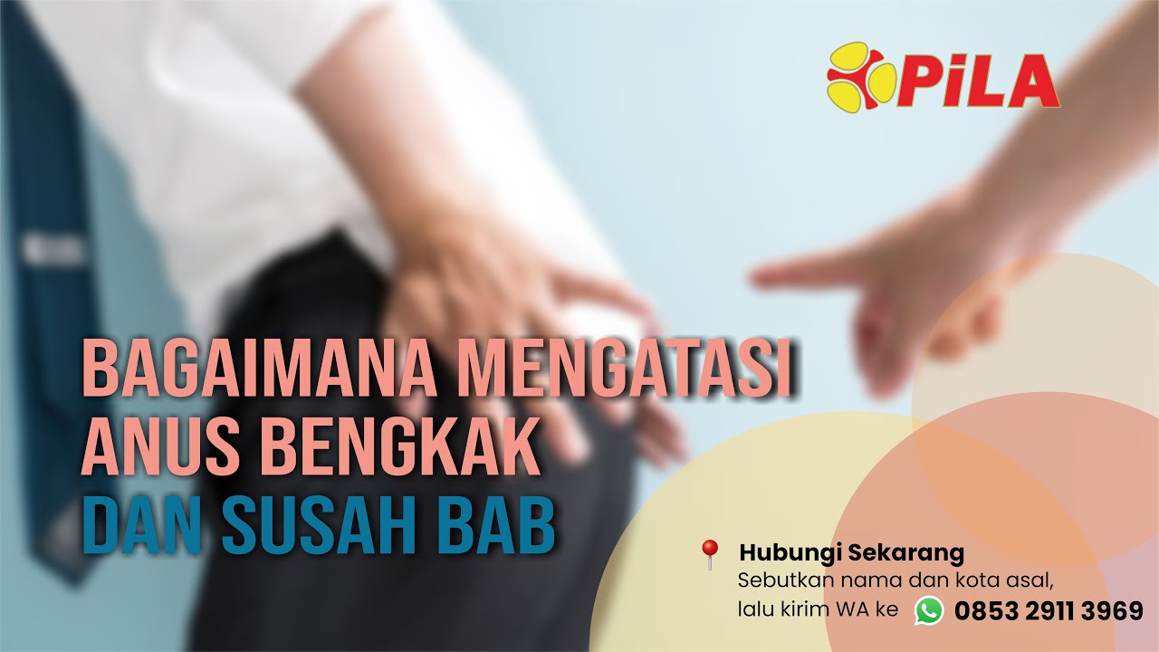 bagaimana mengatasi anus bengkak dan susah BAB ❓