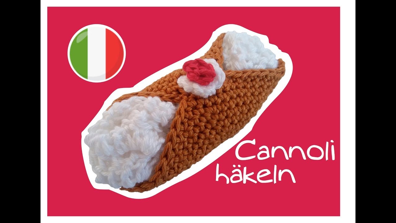 Zuckersüß!!!! - Cannoli häkeln 🇮🇹