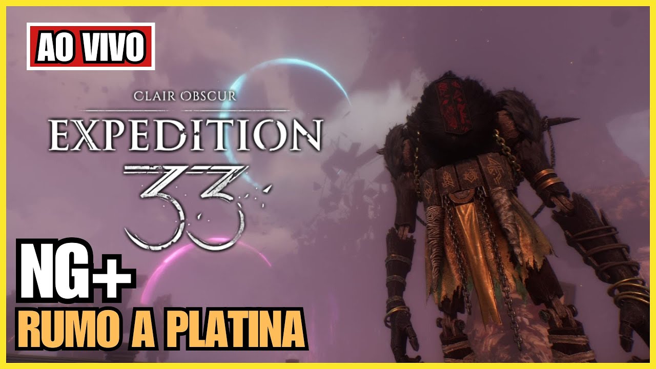 🛑 AO VIVO CLAIR OBSCUR EXPEDITION 33 (NG+) HOJE VAI A PLATINA, NÃO DEIXE DE INSCREVE-SE