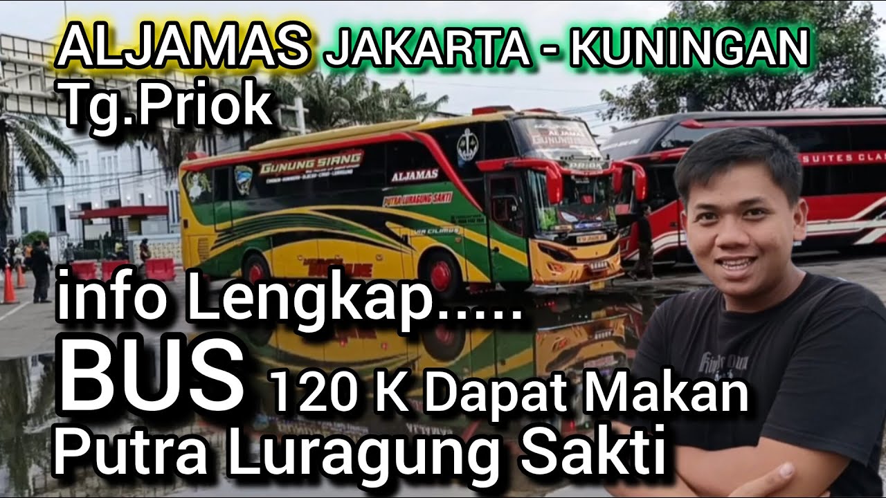 Bus Putra Luragung Sakti Aljamas !! Trip Jakarta Kuningan Cirebon. Terminal Tanjung Priok Sore Hari