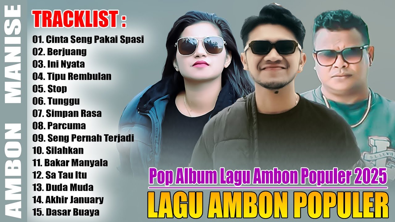 LAGU AMBON TERBARU 2025 - LAGU AMBON POPULER PALING HITS DAN DISUKAI SAAT INI , VIRAL TIKTOK 2025