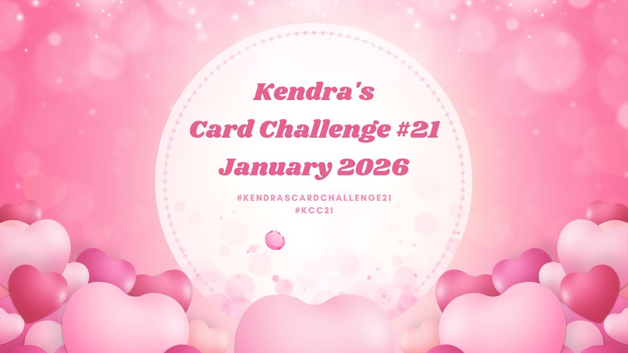 From Stash to DONE! | January 2026 Project Share | Kendra’s Card Challenge 21