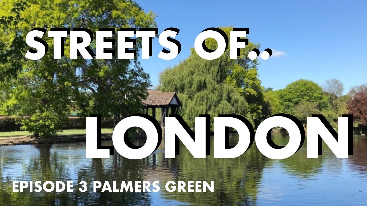 Streets of London S1E03 - Palmers Green: London's Suburban Oasis