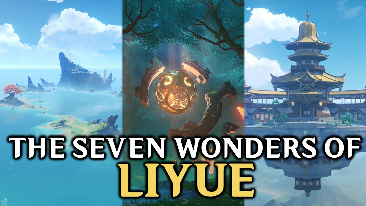 The Seven Wonders of Liyue (Genshin Impact Wonders)
