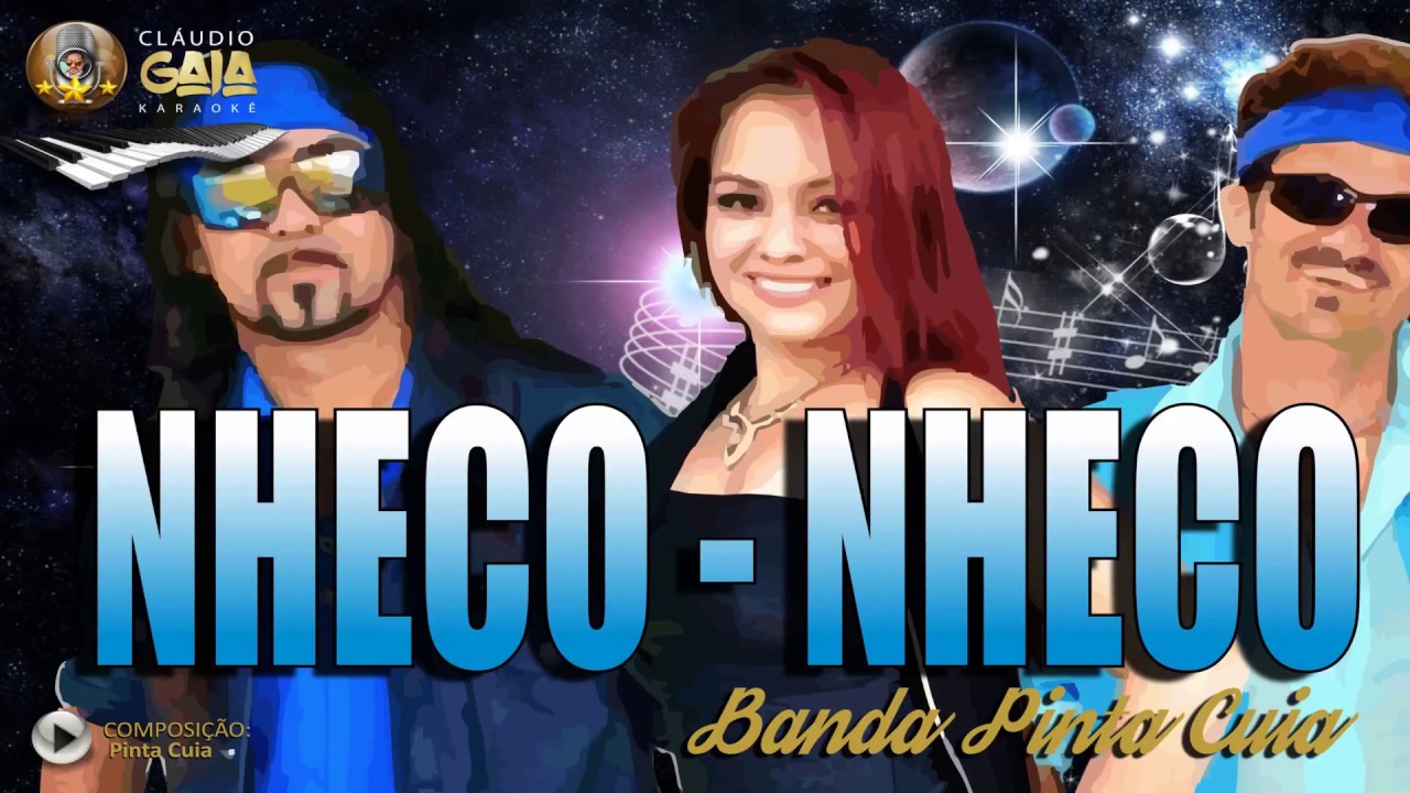 NHECO   NHECO = PINTA CUIA - KARAOKÊ