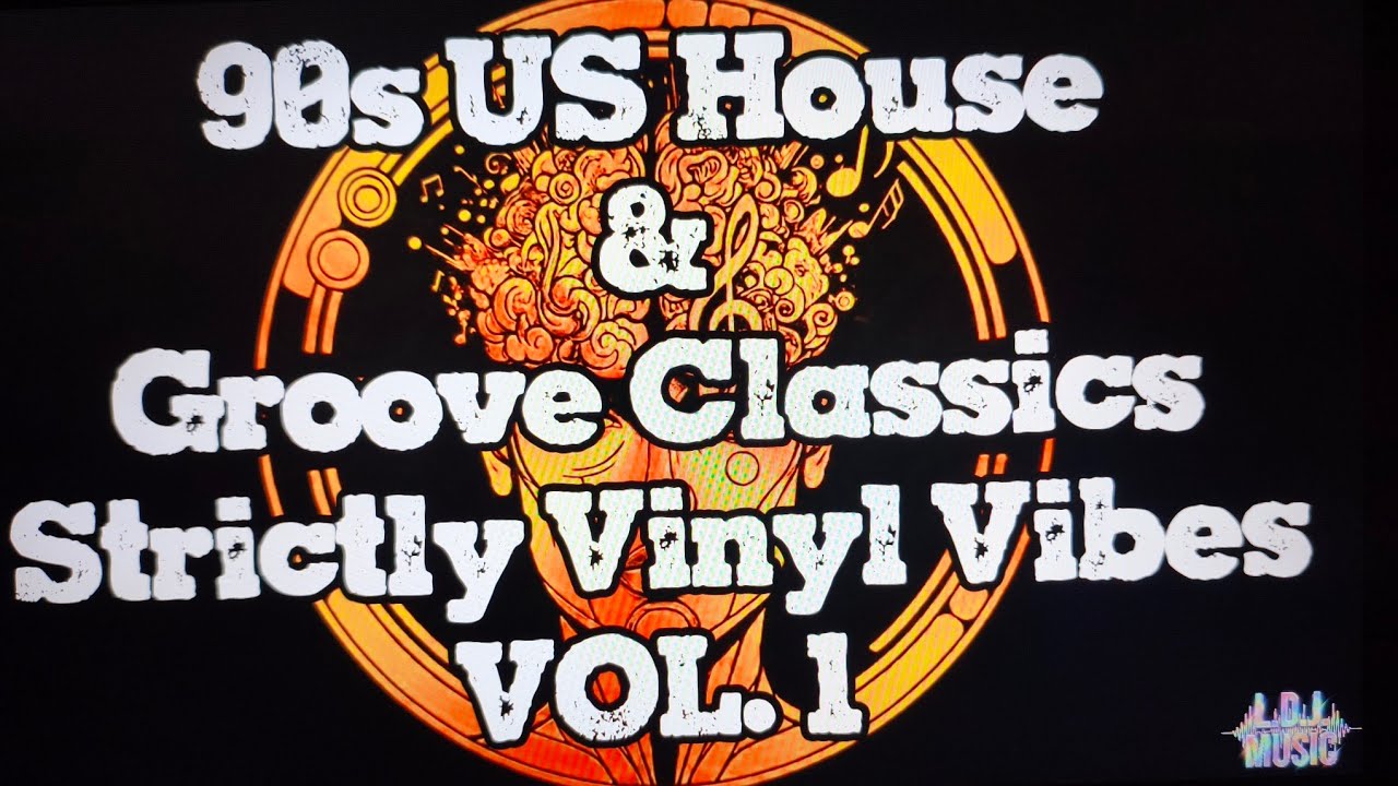90s US House & Groove Classics | Strictly Vinyl Vibes | LDJ Music Mix | VOL. 1