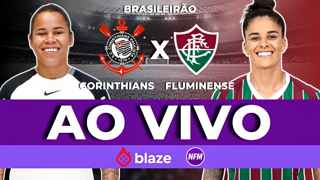 CORINTHIANS X FLUMINENSE FEMININO COM IMAGENS DO ESTÚDIO | CORINTHIANS FEMININO AO VIVO