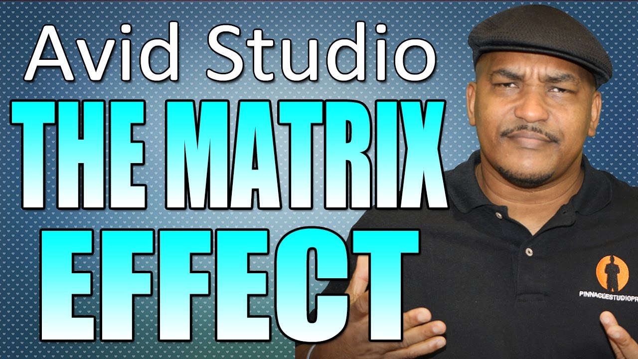 Avid Studio & Pinnacle Studio 16 - The Matrix Tutorial