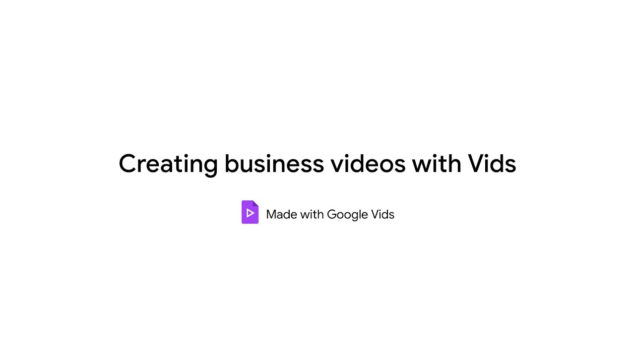 Creating business videos with Vids