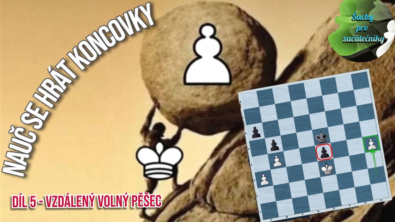 Nauč se hrát koncovky | Díl 5 - Vzdálený volný pěšec | Šachy pro začátečníky