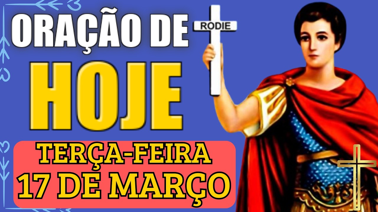 ORAÇÃO DE HOJE (17/03) A SANTO EXPEDITO | ORAÇÃO MILAGROSA A SANTO EXPEDITO PARA RECEBER UM MILAGRE!
