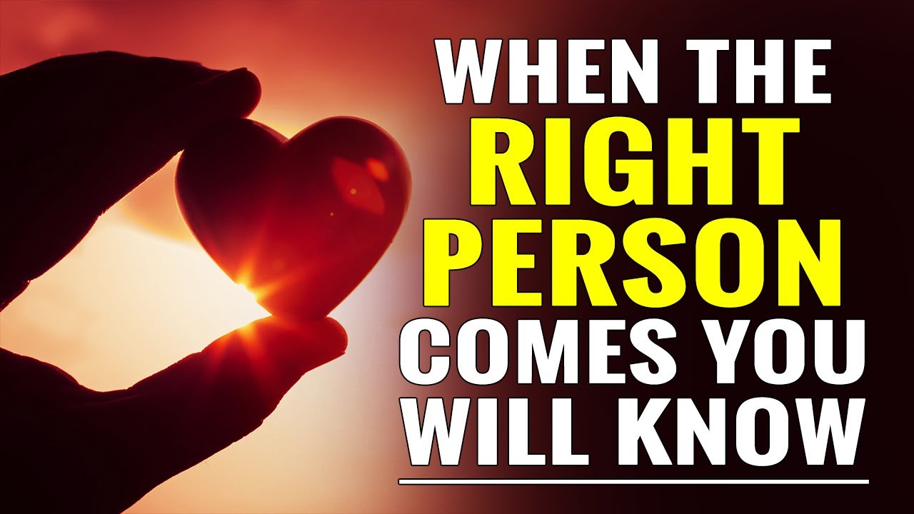 When The Right Person Comes God Says, These Will Happen(Don't Miss These Signs)