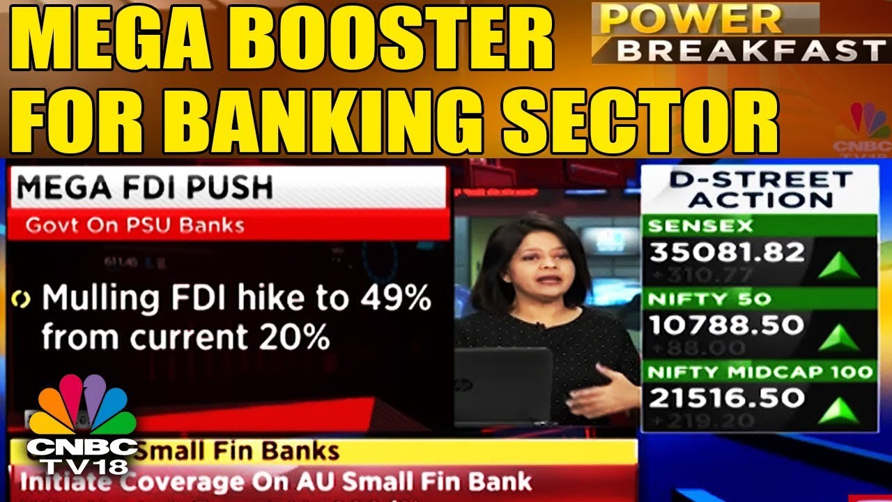 Mega Booster For Banking Sector As 100% FDI On The Cards | Power Breakfast | CNBC TV18