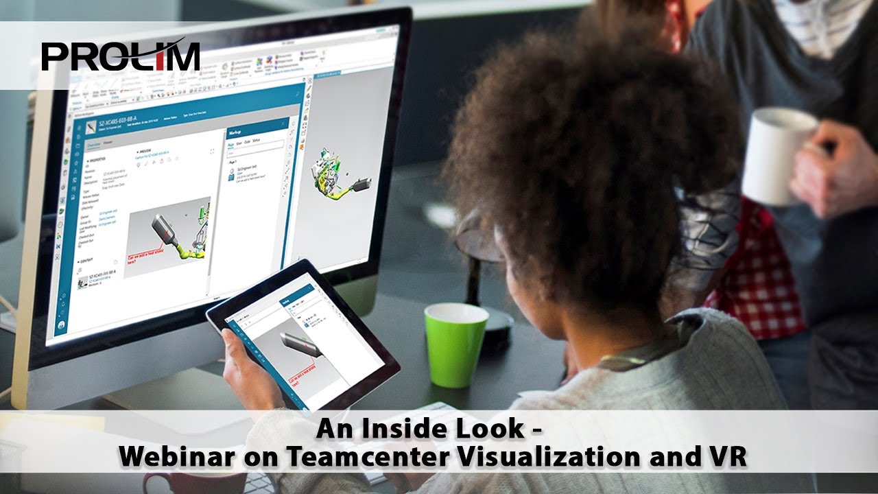 An Inside Look - Webinar on Teamcenter Visualization and VR - PROLIM