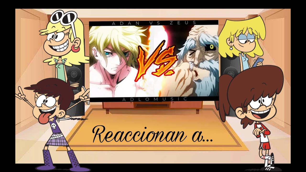 Leni/Luna/Lori/Lynn jr Reaccionan a... Adan Vs Zeus (Lincoln es Adan)