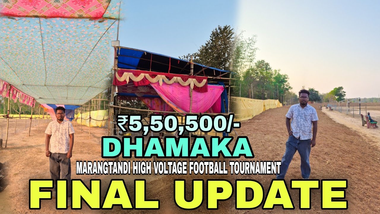 FINAL UPDATE: MARANGTANDI | ₹5,50,000 DHAMAKA | HIGH VOLTAGE FOOTBALL TOURNAMENT-2026 ⚽️ 