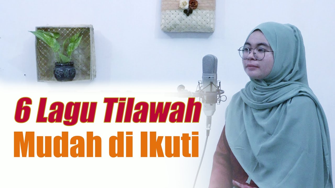 Enam (6) Irama Tilawah, Indah dan Cocok Untuk Belajar