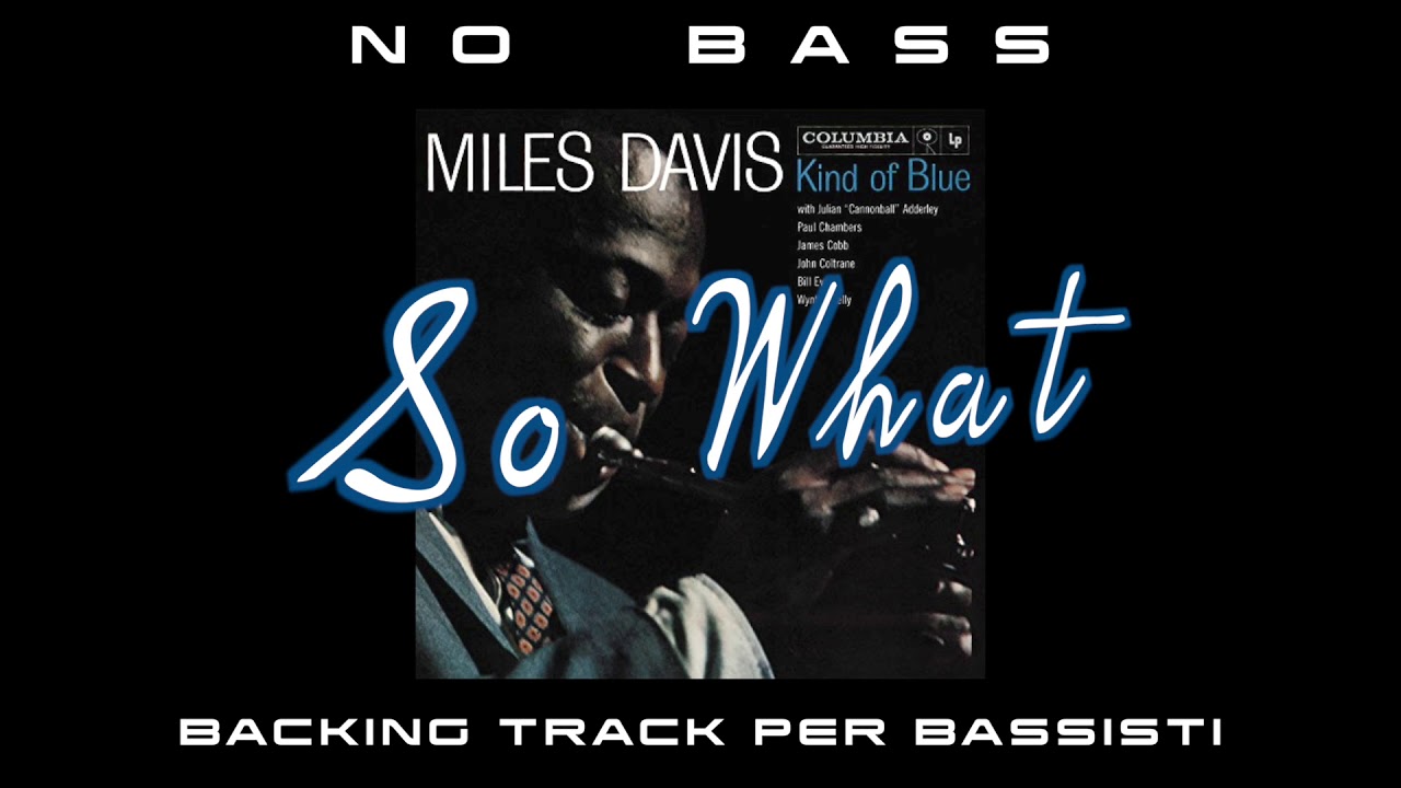 1 So What NO BASS Miles Davis backing track per bassisti Suona tu il Basso jazz (Bassless)