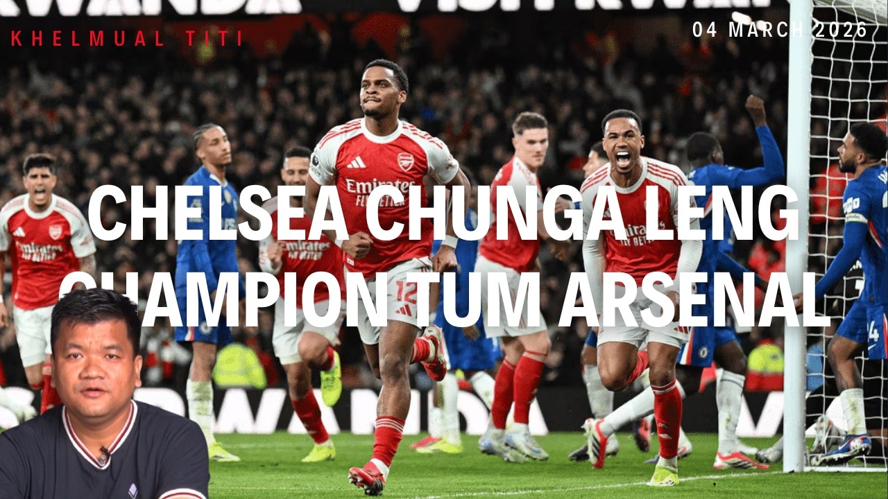 Chelsea tan Premier League hmahruaitu Arsenal an sang hret?
