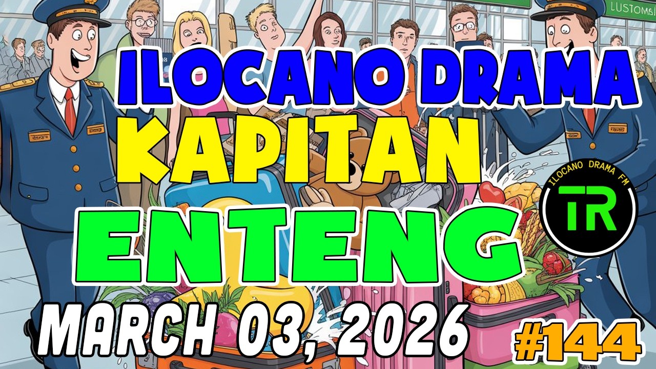 KAPITAN ENTENG ILocano Drama 2026 #144