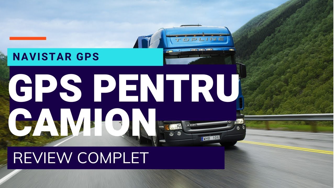 Cel Mai Bun Gps Pentru Camion 2023 - Review la NaviStar