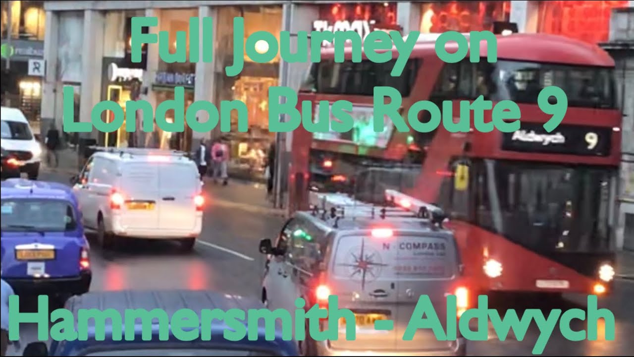 Full Journey on London Bus Route 9 | Hammersmith - Aldwych