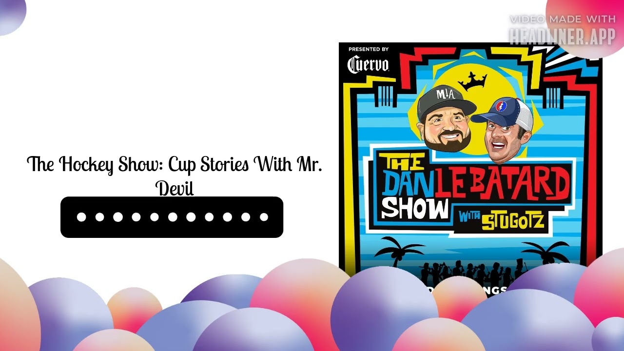 The Hockey Show: Cup Stories With Mr. Devil | The Dan Le Batard Show with Stugotz