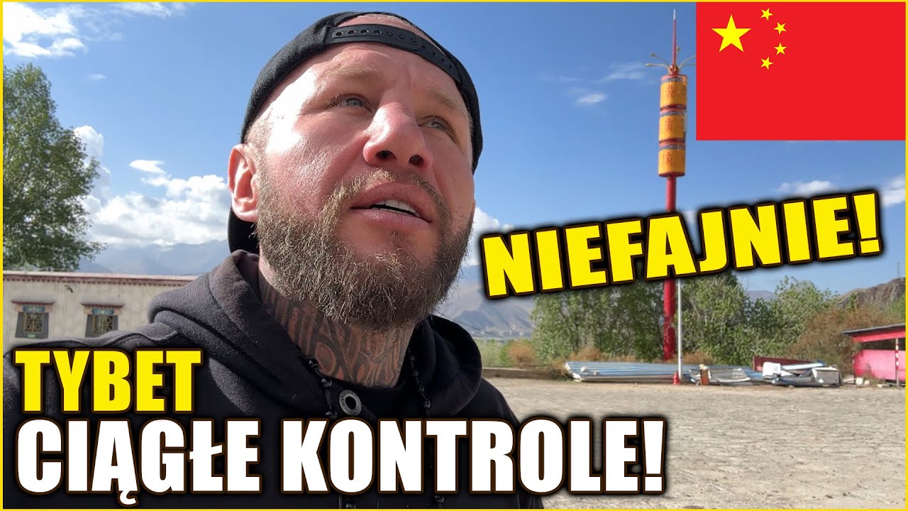 Tybet - 20 kontroli w pierwszy dzień! PO CO??? NAJBARDZIEJ restrykcyjny kraj w jakim byłem! [4K]