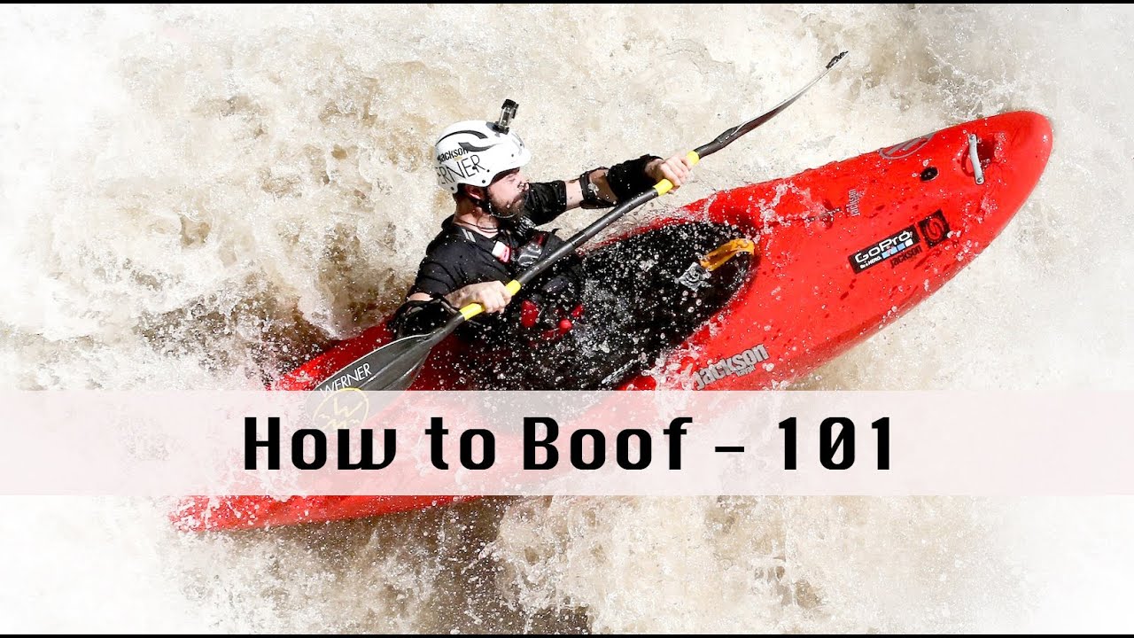 How to Boof 101- Whitewater Kayaking