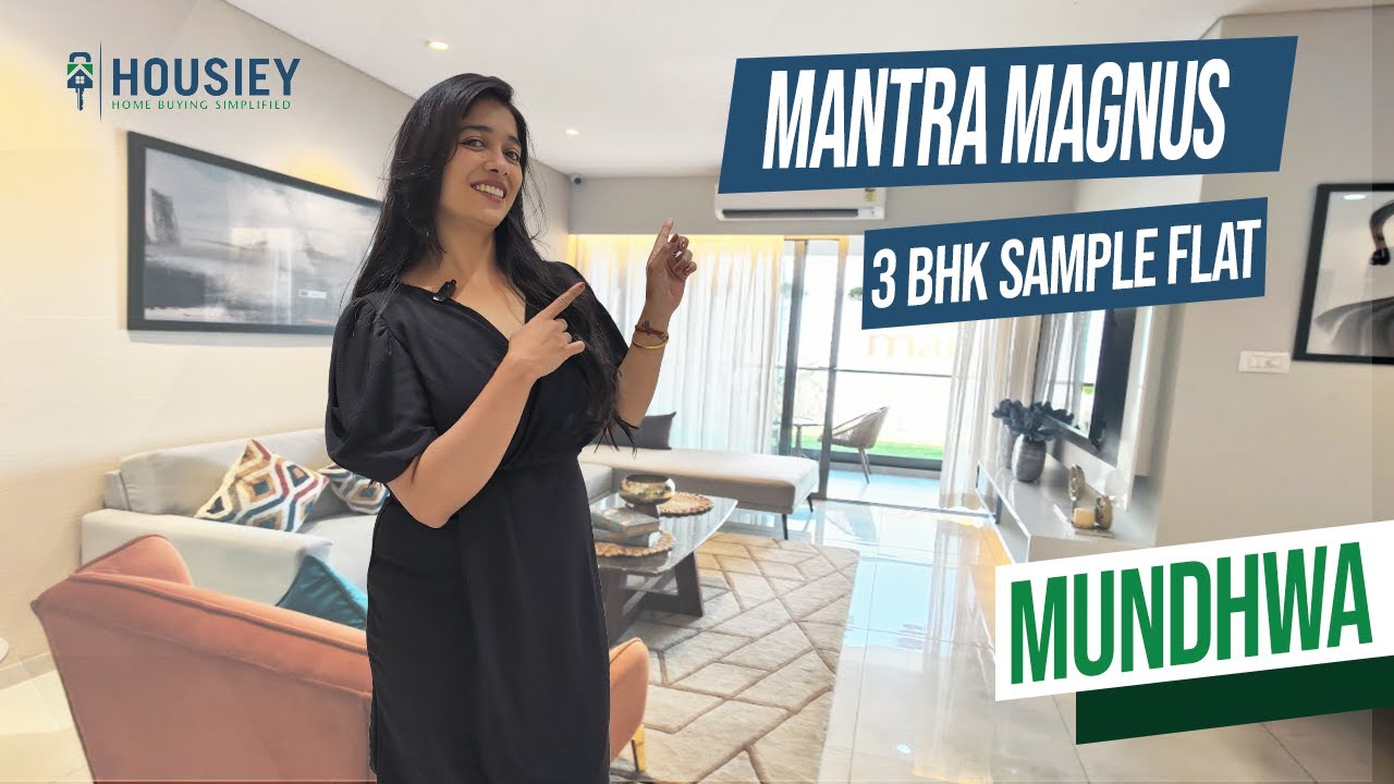 Mantra Magnus Mundhwa | 3 BHK Sample Flat Tour | Mantra Properties Pune