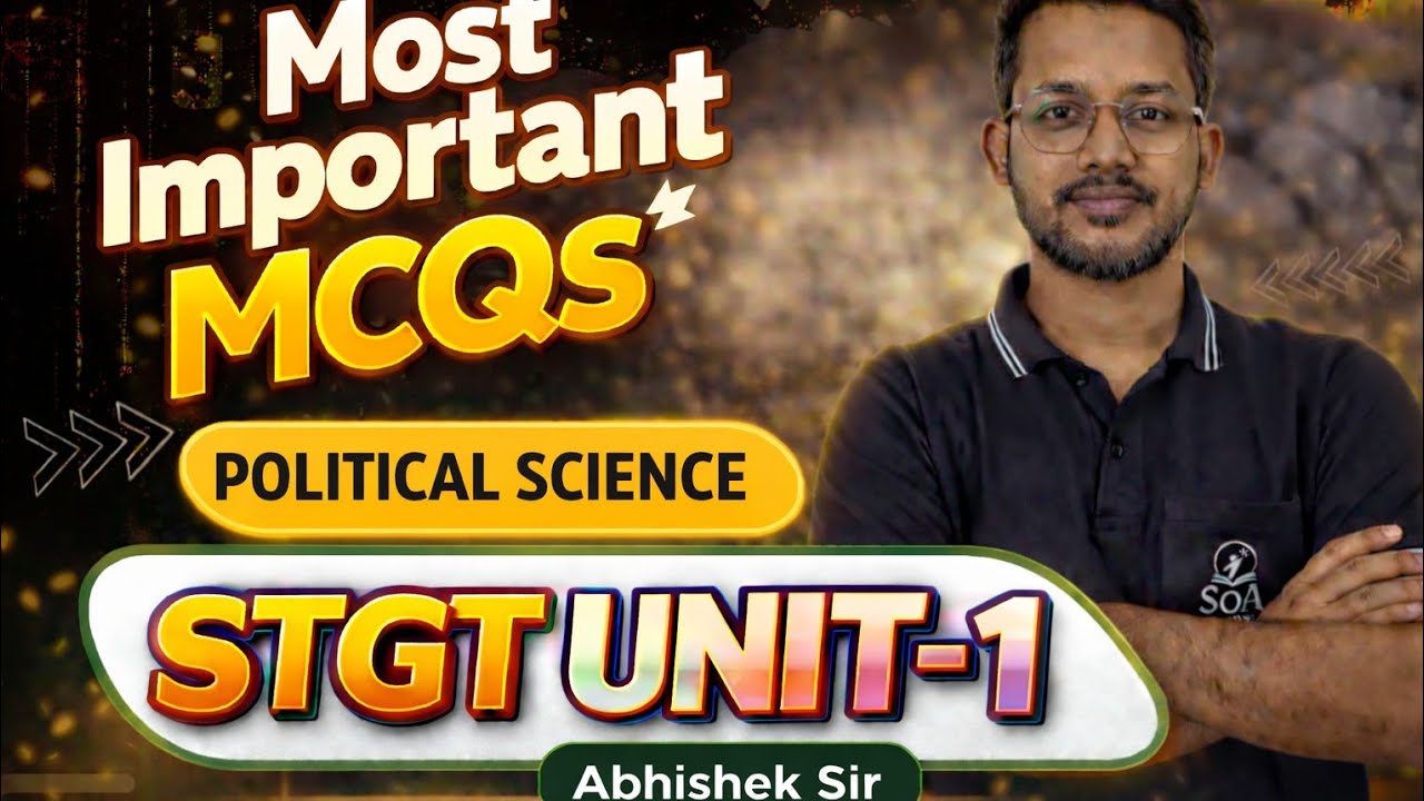 STGT Political Science unit-1 (Class-1) // Most Important MCQs// by Abhishek Sir....
