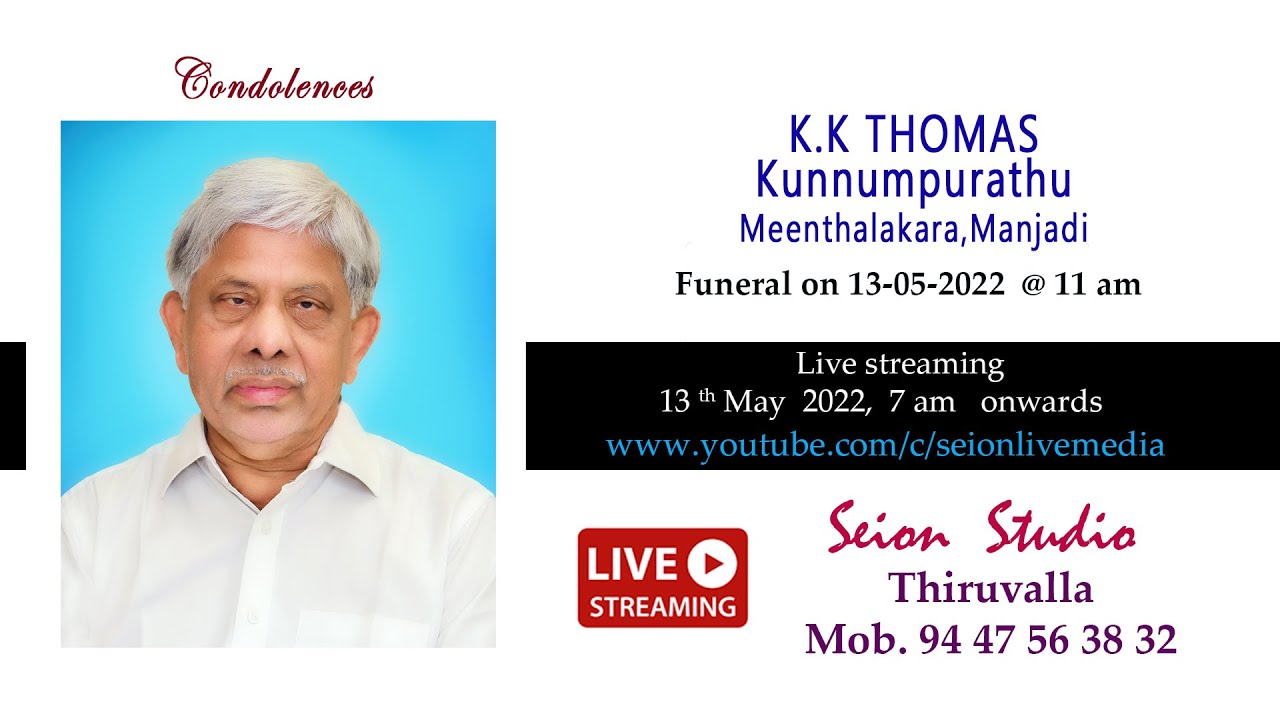 FUNERAL LIVE STREAMING  |  K.K THOMAS,KUNNUMPURATHU,MEENTHALAKARA,MANJADI # FUNERAL ON. 13-05-2022