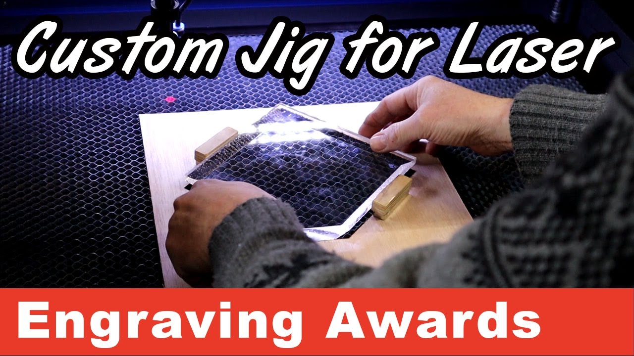 Make a custom Jig to Laser Engrave Awards & Plaques consistently!