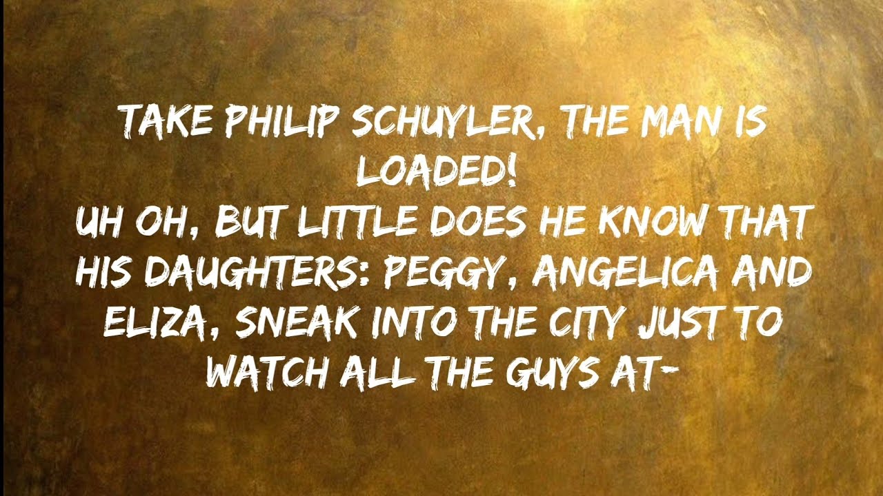 The Schuyler sisters - Hamilton (lyric video)