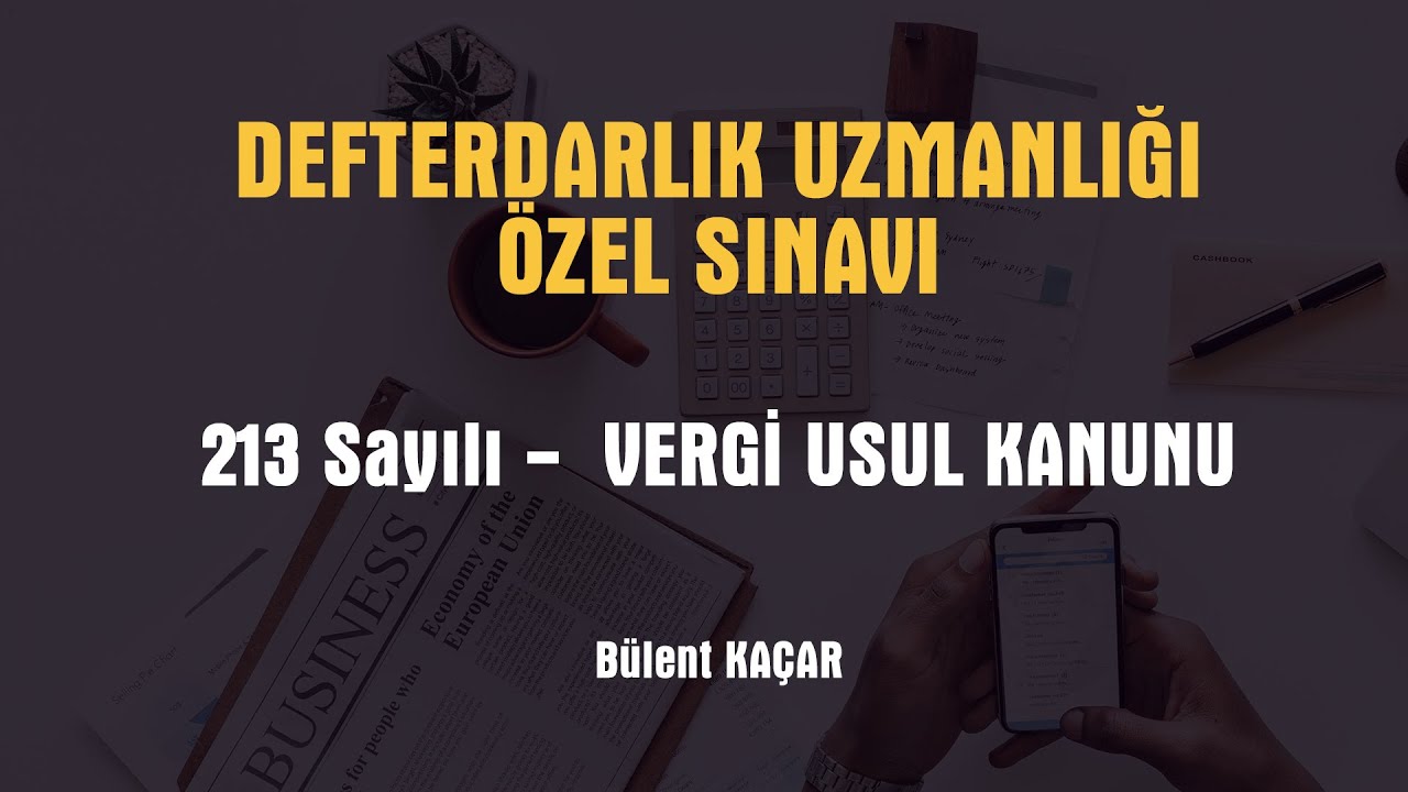 Defterdarlık Uzmanlığı Özel Sınavı - 213  Sayılı Vergi Usul Kanunu - Bülent KAÇAR