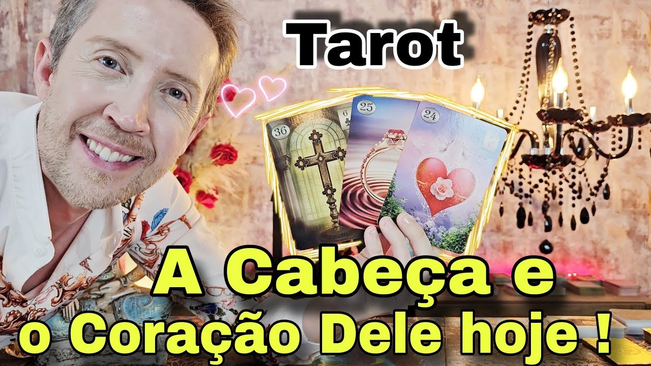 A cabeça e o Coração dele hoje ! O que ele pensa e sente por você hoje ?Como ele está em relação mim
