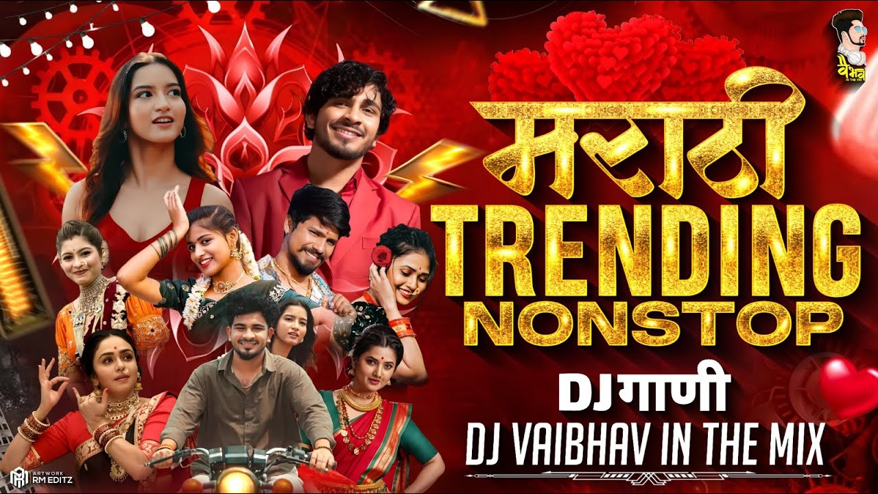 Marathi Trending Nonstop 2025 - Dj Songs Marathi Hindi & Remix | मराठी & हिंदी Mashup DJ Vaibhav