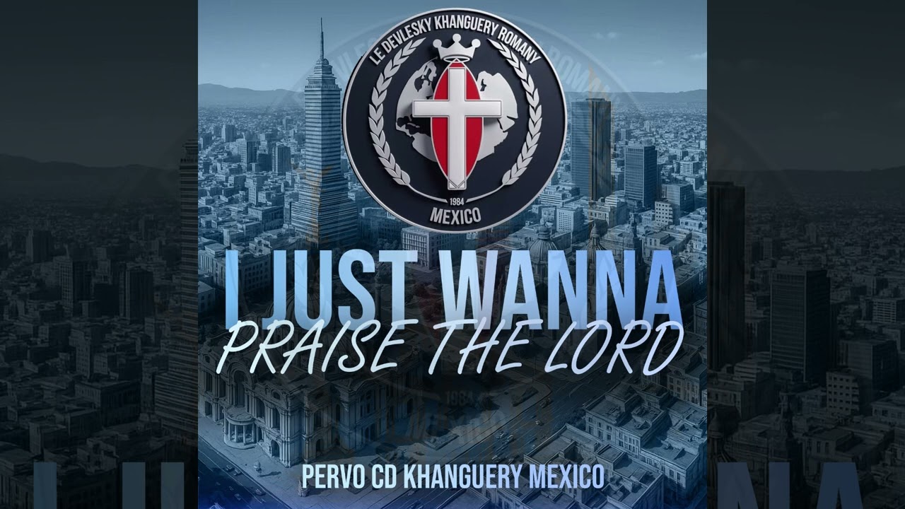 I Just Wanna Praise The Lord  |Camau Te Luvudiu Le Debles | Pervo Cd Khanguery México