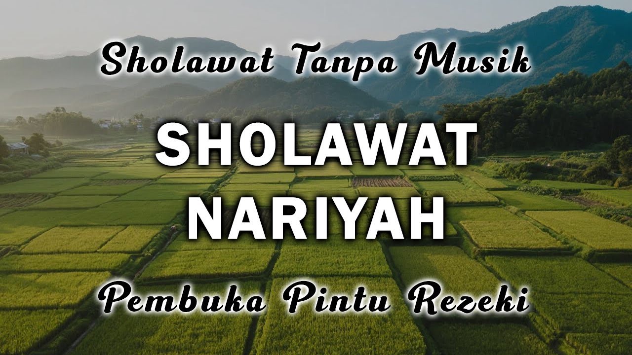 Sholawat Nariyah Merdu || Berkat Sholawat Hutang Lunas & Hidup Berkah || Sholawat Tanpa Musik