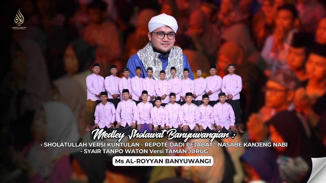 TERBARU!!! MEDLEY SHOLAWAT FULL KUNTULAN BANYUWANGIAN || MAJELIS AL-ROYYAN BANYUWANGI