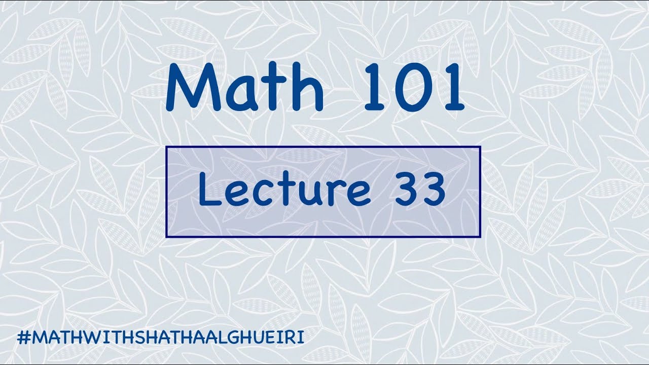 Math101 || Lecture 33 -  Chapter 6