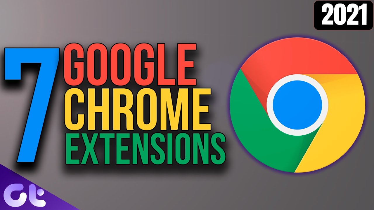 Top 7 Best Google Chrome Extensions That You Should Be Using Right Now | Guiding Tech