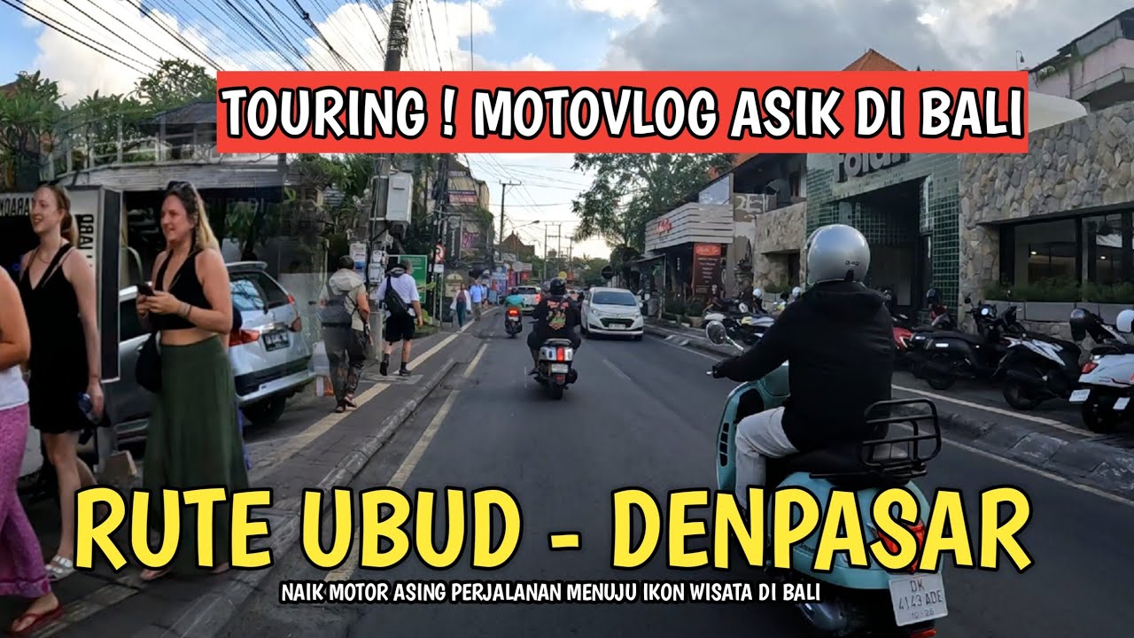 JALUR TOURING ASIK | MOTOVLOG UBUD KE DENPASAR BALI