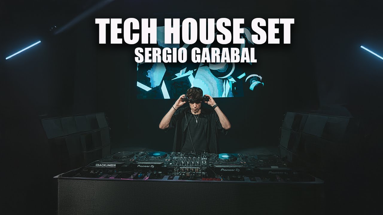 SERGIO GARABAL: Live Tech-house Set