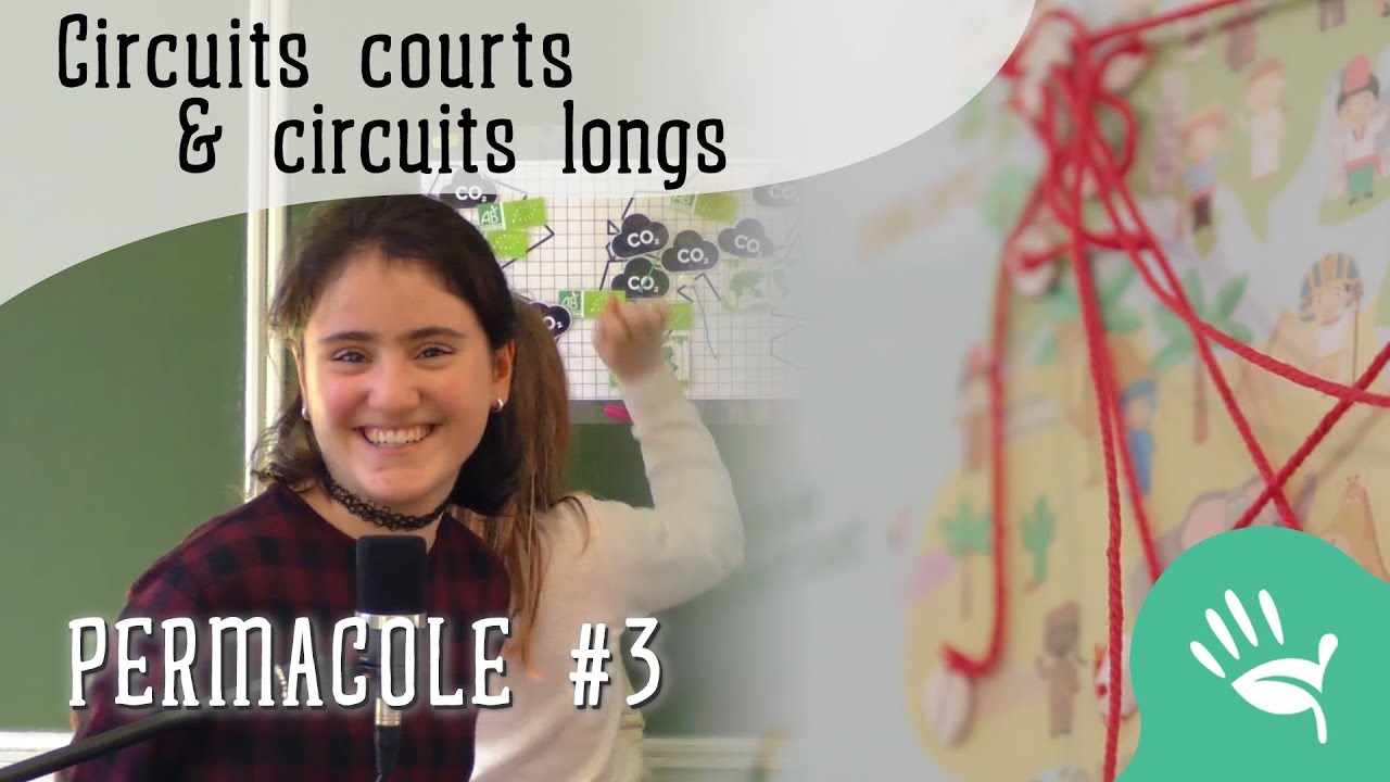 Permacole#3 : Circuits courts & circuits longs